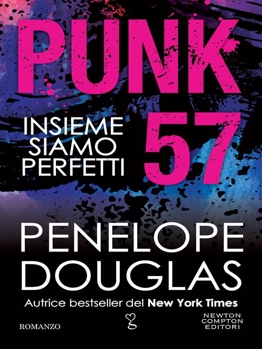 Title details for Punk 57. Insieme siamo perfetti by Penelope Douglas - Wait list